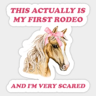 My First Rodeo shirt 90s style tshirt meme tshirt weird tshirt y2k aesthetic funny tshirt soft girl tshirt parody 2000s gift cowgirl Sticker